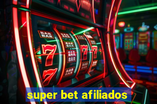 super bet afiliados